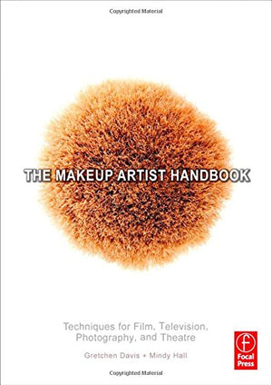 The Makeup Artist Handbook: Techniques for Film, Television, Photography, and Theatre,Used