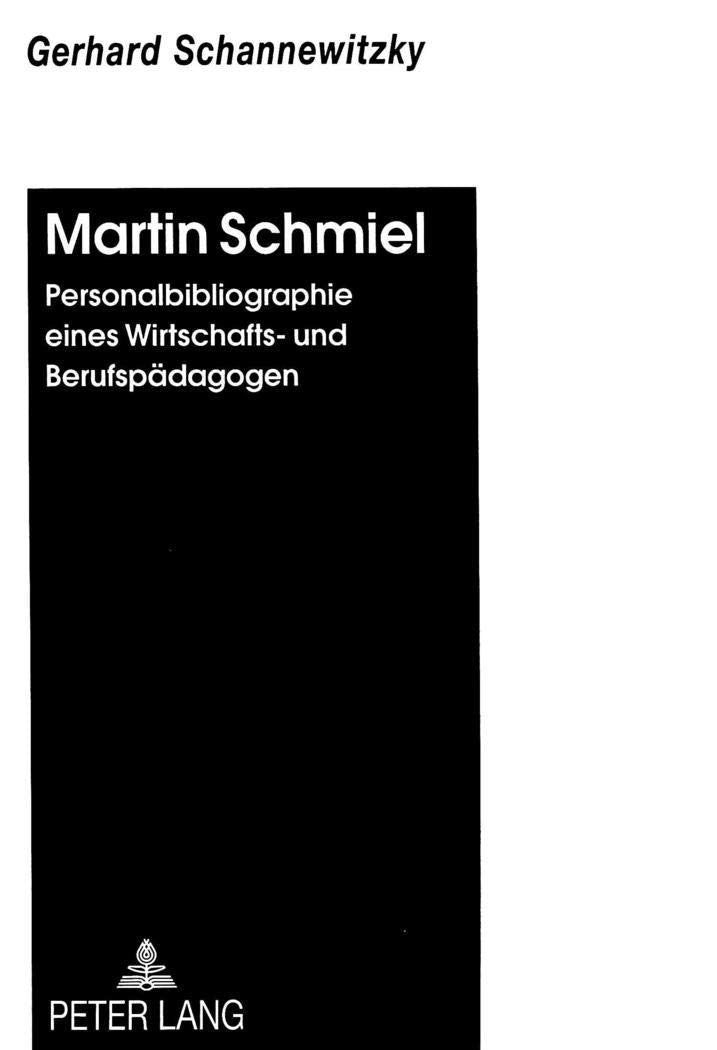 Martin Schmiel: Personalbibliographie Eines Wirtschafts Und Berufspdagogen (German Edition),Used