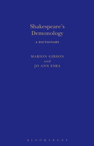 Shakespeare's Demonology: A Dictionary (Arden Shakespeare Dictionaries),Used