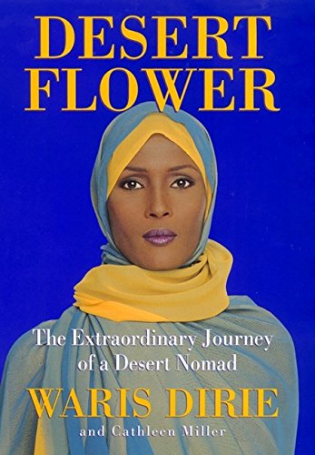 Desert Flower: The Extraordinary Journey Of A Desert Nomad,New