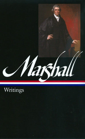 John Marshall: Writings (Library of America Founders Collection),New
