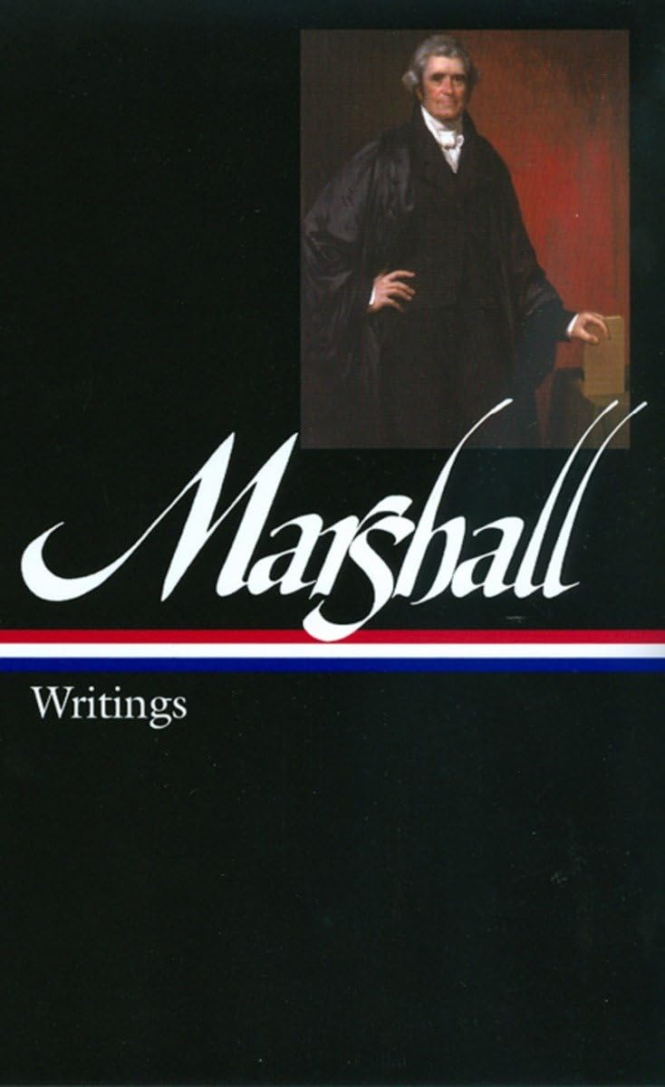 John Marshall: Writings (Library of America Founders Collection),New