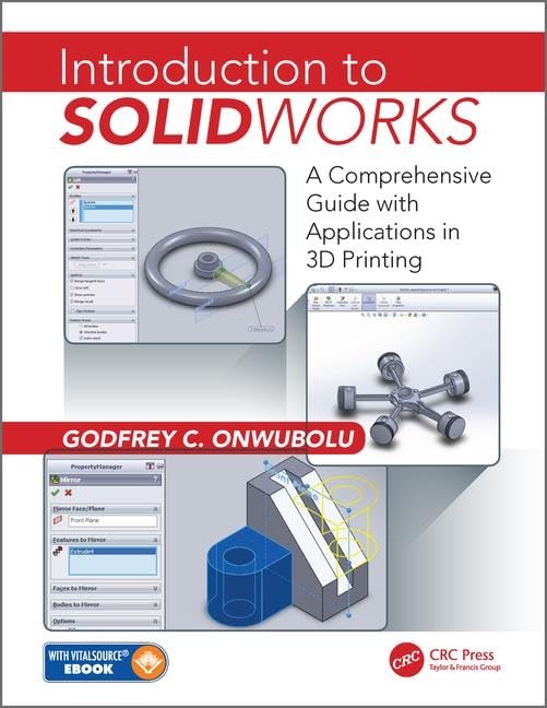 Introduction to SolidWorks: A Comprehensive Guide with Applications in 3D Printing,Used