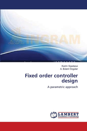 Fixed order controller design: A parametric approach,Used