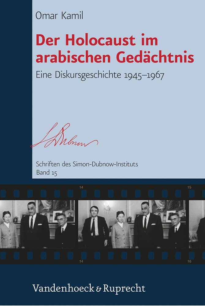 Der Holocaust Im Arabischen Gedchtnis: Eine Diskursgeschichte 19451967 (Schriften Des Simondubnowinstituts) (German Edition),Used