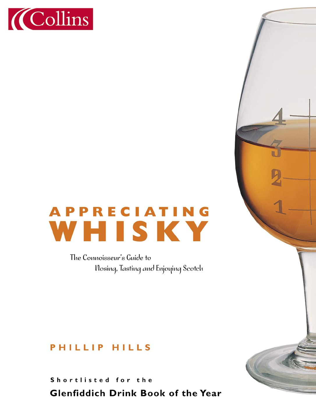 Appreciating Whisky: The Connoisseur's Guide to Nosing, Tasting, and Enjoying Scotch,Used