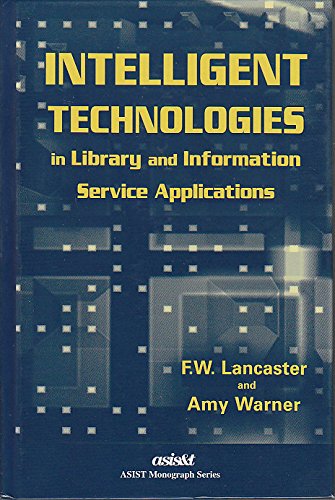 Intelligent Technologies in Library and Information Service Applications (Asis Monograph Series),Used
