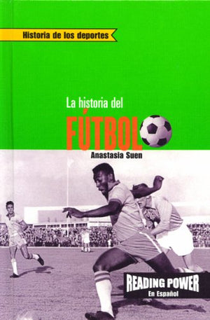 La Historia del Ftbol (the Story of Soccer) (Historia de los Deportes (Sports History)) (Spanish Edition),Used