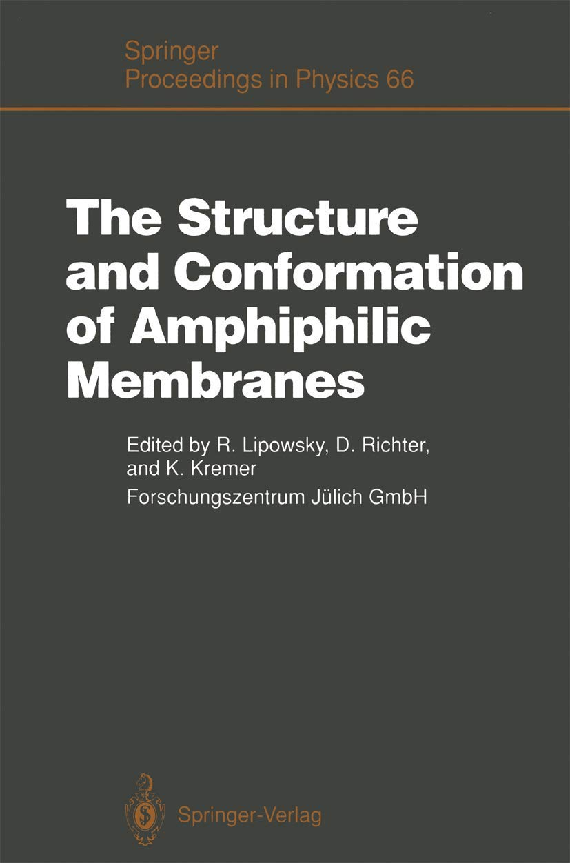 The Structure and Conformation of Amphiphilic Membranes: Proceedings of the International Workshop on Amphiphilic Membranes, Jli,Used