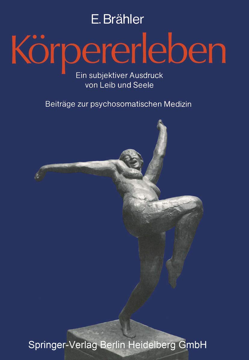 Krpererleben: Ein subjektiver Ausdruck von Leib und Seele. Beitrge zur psychosomatischen Medizin (German Edition),Used