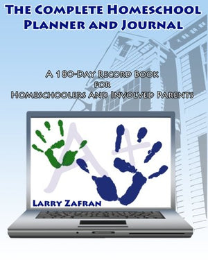 The Complete Homeschool Planner and Journal: A 180Day Record Book for Homeschoolers and Involved Parents,Used