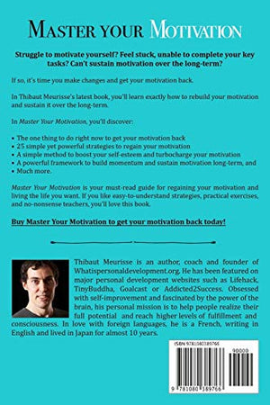Master Your Motivation: A Practical Guide to Unstick Yourself, Build Momentum and Sustain LongTerm Motivation (Mastery Series),Used