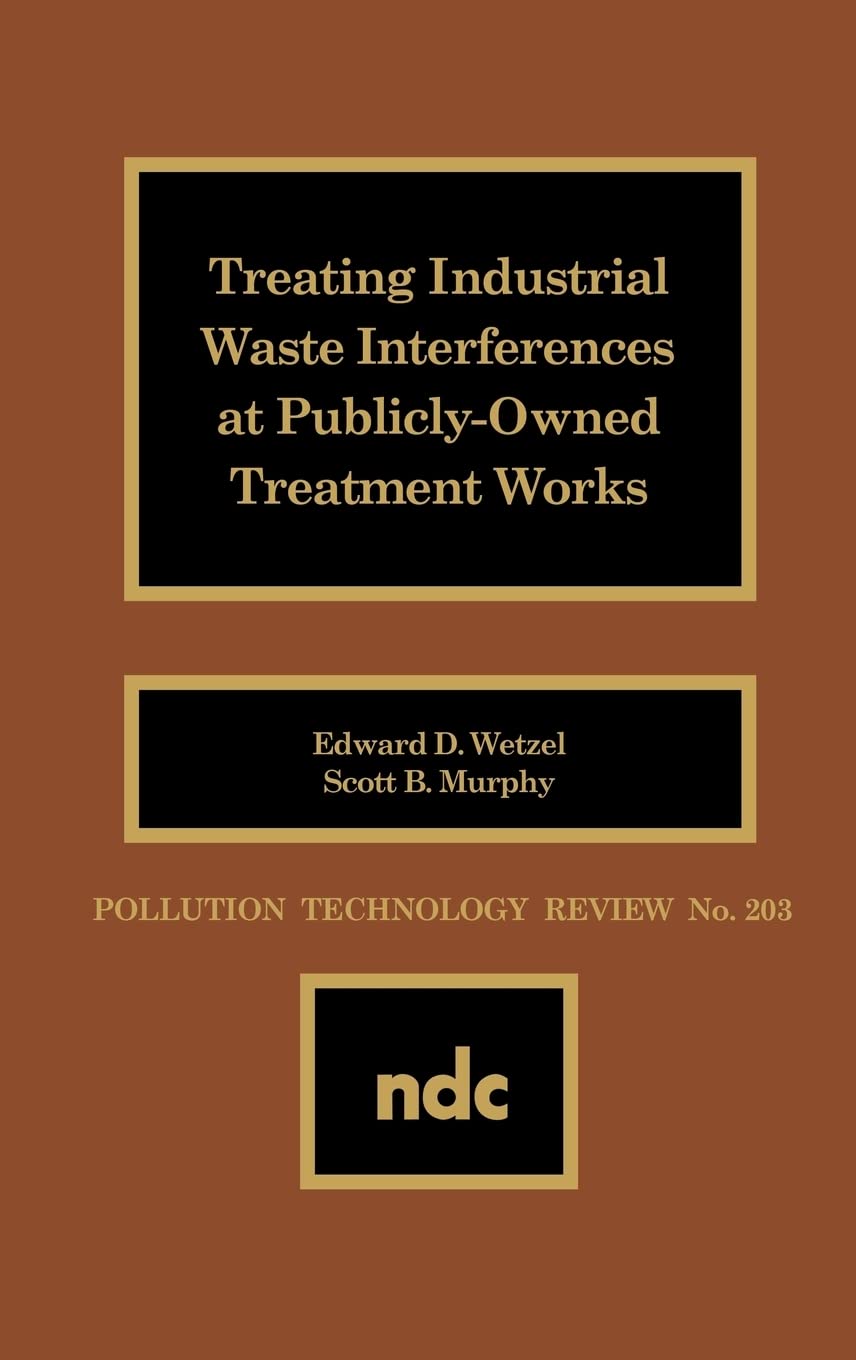 Treating Industrial Waste Inteferences At Publiclyowned Treatment Works (Pollution Technology Review,),Used
