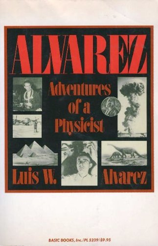 Alvarez: Adventures Of A Physicist (Alfred P. Sloan Foundation Series),Used