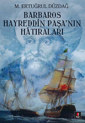 Barbaros Hayreddin Pasa'Nin Hatiralari (Turkish Edition)