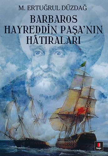Barbaros Hayreddin Pasa'Nin Hatiralari (Turkish Edition)