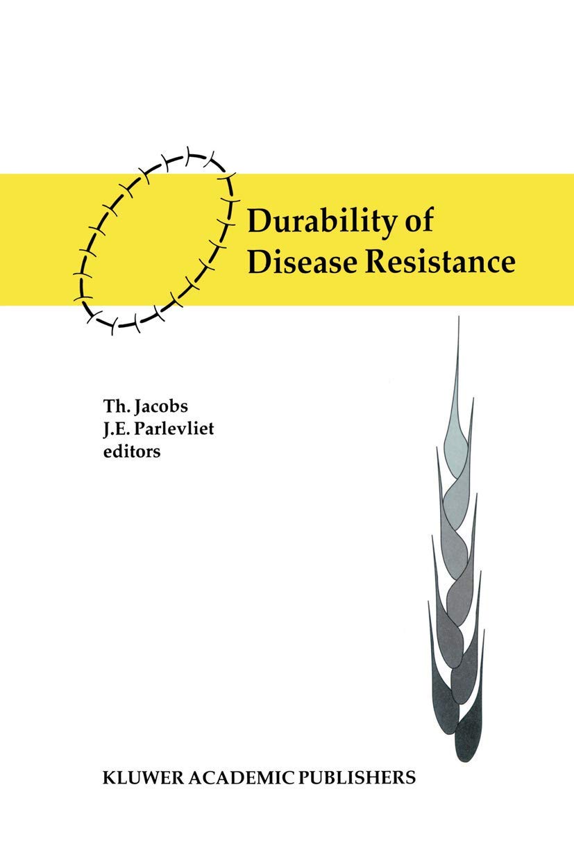 Durability of Disease Resistance (Current Plant Science and Biotechnology in Agriculture, 18),Used