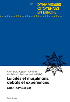 Lacits et musulmans, dbats et expriences: (XIXeXXe sicles) (Dynamiques citoyennes en Europe / Citizenship Dynamics in Eur,Used