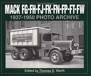 Mack Fg, Fh, Fj, Fk, Fn, Fp, Ft, Fw 19371950 Photo Archive