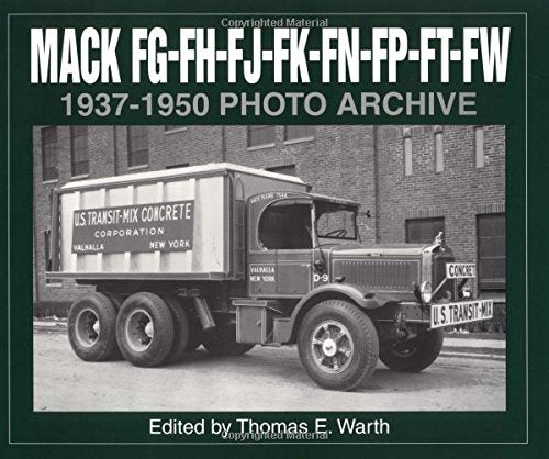 Mack Fg, Fh, Fj, Fk, Fn, Fp, Ft, Fw 19371950 Photo Archive