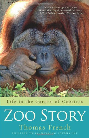 Zoo Story: Life In The Garden Of Captives