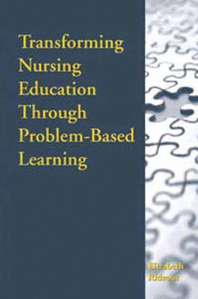 Transforming Nursing Education Through ProblemBased Learning,New