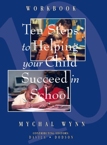 Ten Steps To Helping Your Child Succeed In School: Workbook,Used