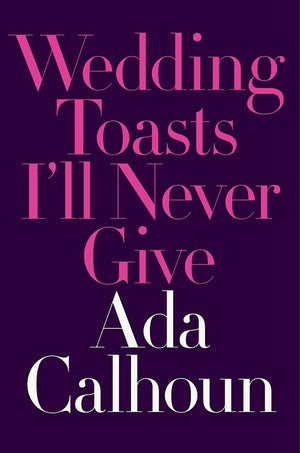 Wedding Toasts I'll Never Give,Used