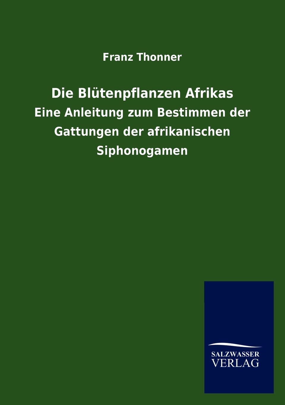 Die Blutenpflanzen Afrikas (German Edition),Used