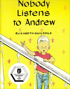 Nobody Listens to Andrew (Modern Curriculum Press Beginning to Read Series),Used