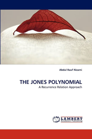 THE JONES POLYNOMIAL: A Recurrence Relation Approach,Used