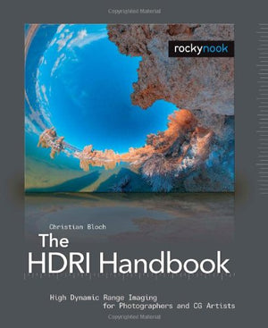 The HDRI Handbook: High Dynamic Range Imaging for Photographers and CG Artists +DVD,Used