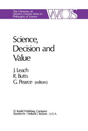 Science, Decision And Value (The Western Ontario Series In Philosophy Of Science, 1),Used