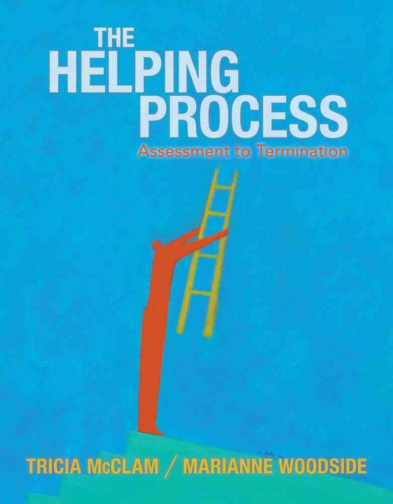 The Helping Process: Assessment to Termination (Case Management),Used