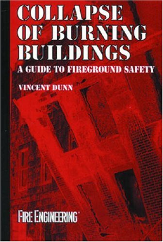 Collapse of Burning Buildings: A Guide to Fireground Safety,Used