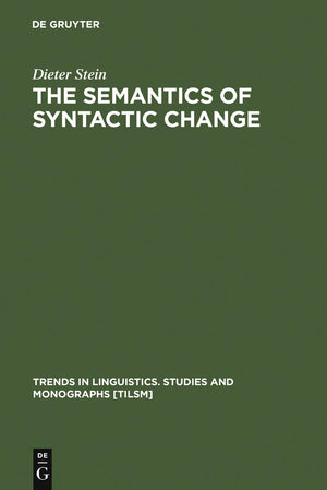 The Semantics of Syntactic Change: Aspects of the Evolution of 'do' in English (Trends in Linguistics. Studies and Monographs [T,New