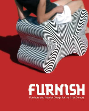 Furnish: Furniture and Interior Design for the 21st Century,Used