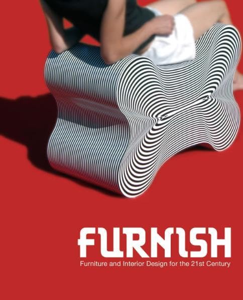 Furnish: Furniture and Interior Design for the 21st Century,Used