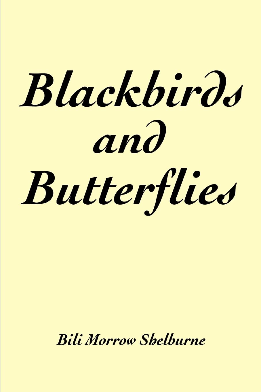 Blackbirds and Butterflies,Used