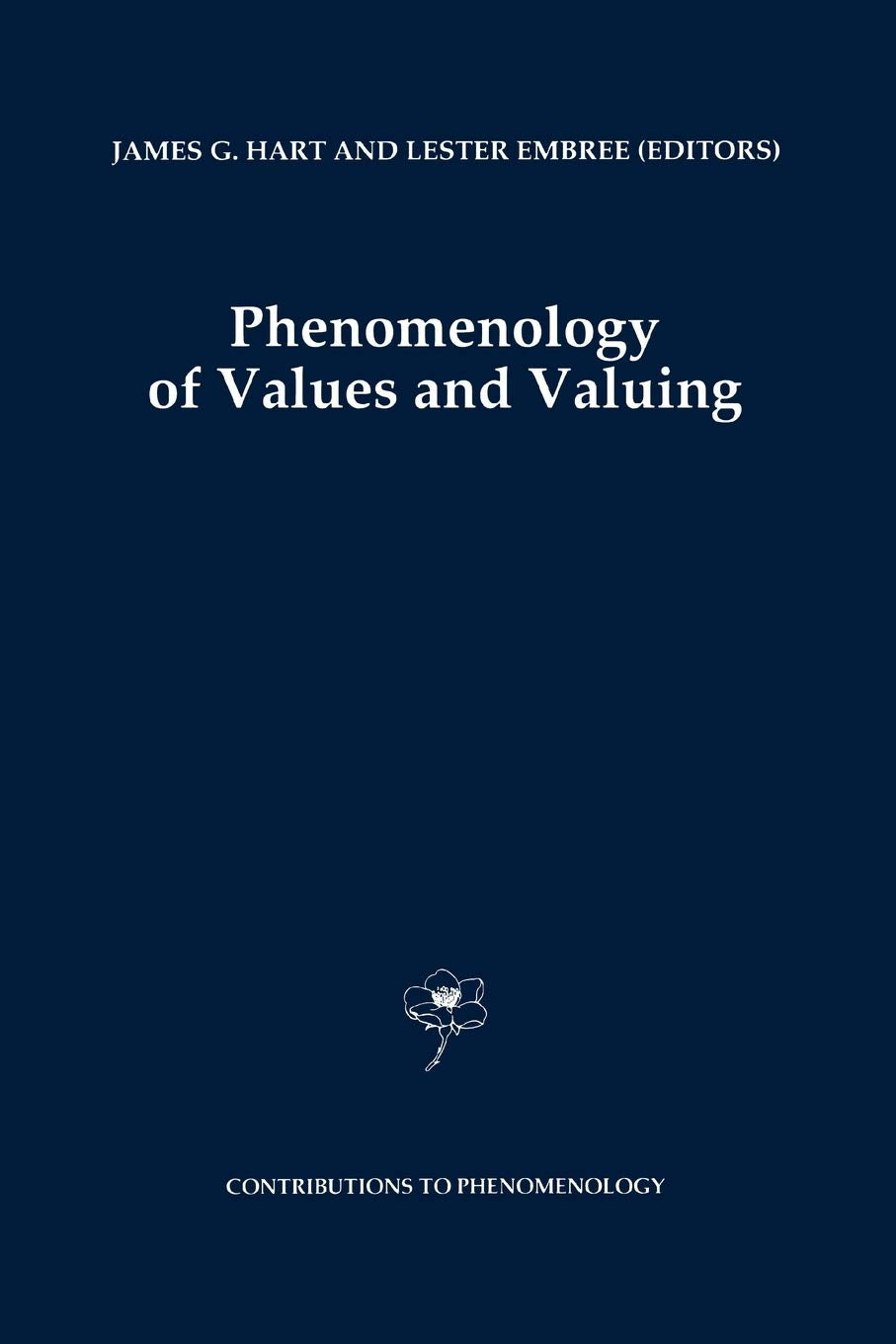 Phenomenology of Values and Valuing (Contributions to Phenomenology),Used