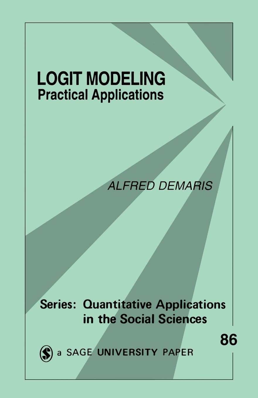 Logit Modeling: Practical Applications (Quantitative Applications In The Social Sciences),Used