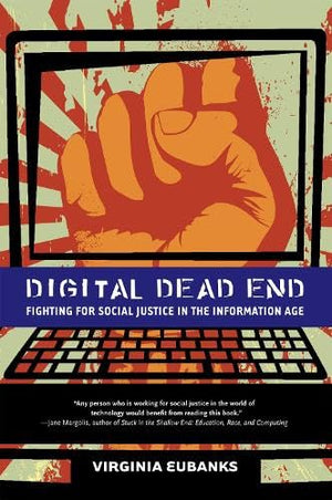 Digital Dead End: Fighting for Social Justice in the Information Age (Mit Press),Used