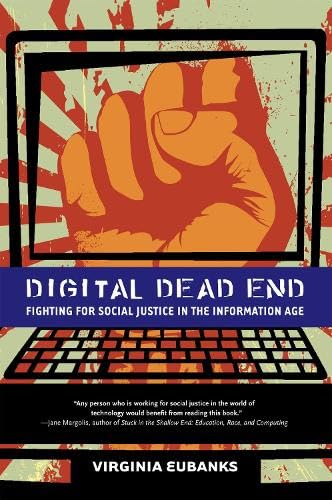 Digital Dead End: Fighting for Social Justice in the Information Age (Mit Press),Used
