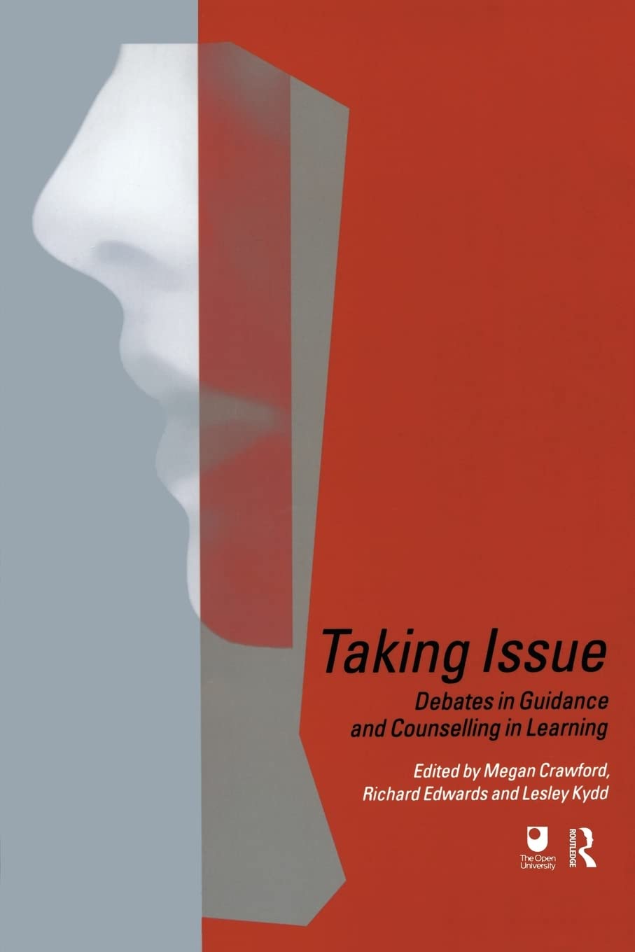 Taking Issue: Debates in Guidance and Counselling in Learning,Used