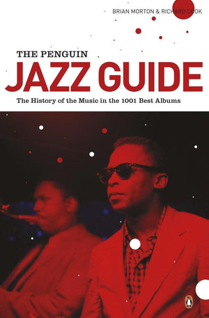 The Penguin Jazz Guide: The History of the Music in the 1001 Best Albums,Used