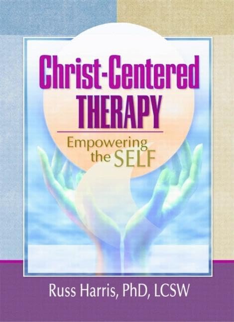 ChristCentered Therapy: Empowering the Self,Used