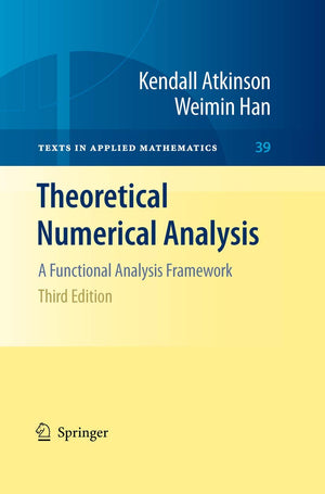 Theoretical Numerical Analysis: A Functional Analysis Framework (Texts in Applied Mathematics, 39),Used