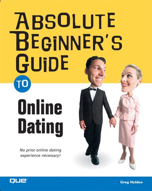 Absolute Beginners Guide To Online Dating