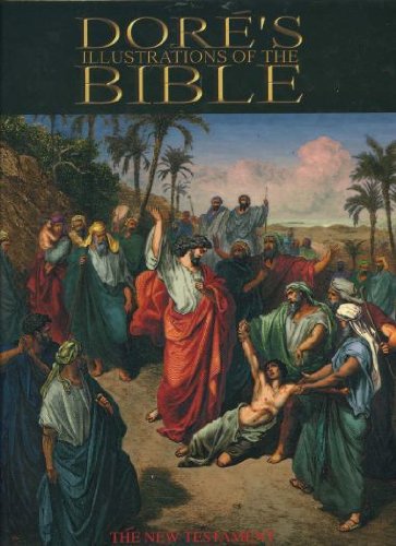Dore'S Illustrations Of The Bible: The New Testament