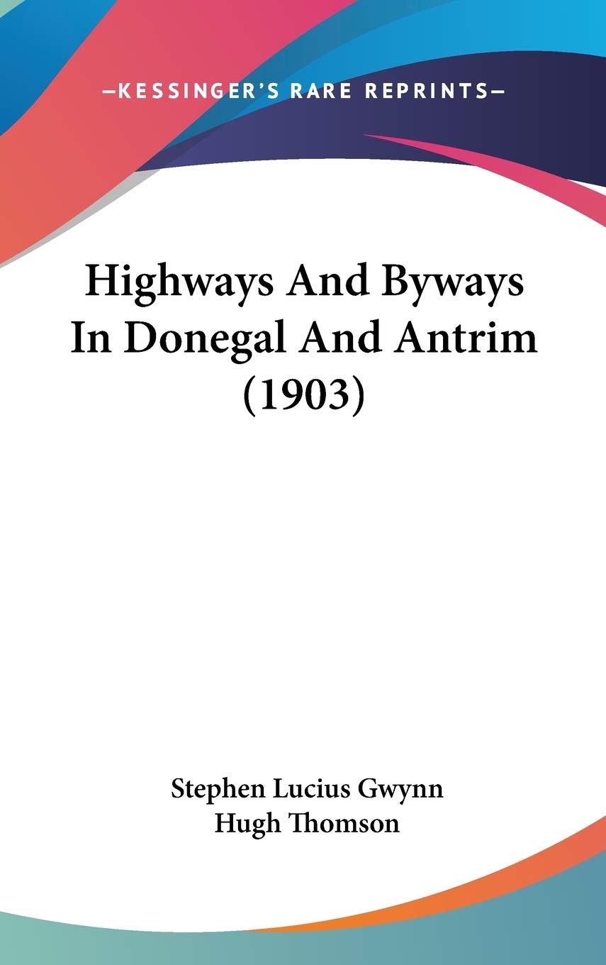 Highways And Byways In Donegal And Antrim (1903),New